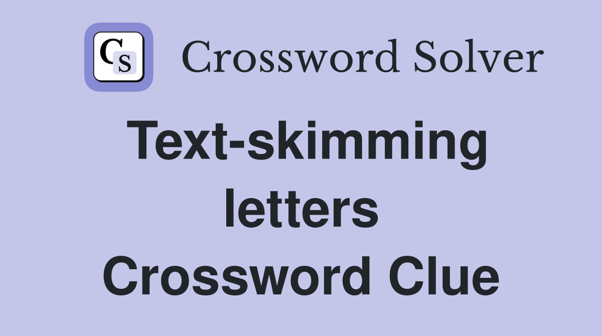 text-skimming-letters-crossword-clue-answers-crossword-solver